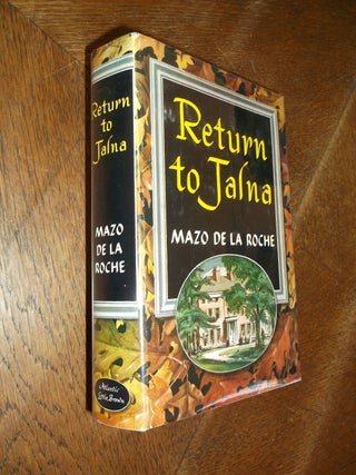 Return to Jalna (Whiteoak Edition. Mazo De La Roche.