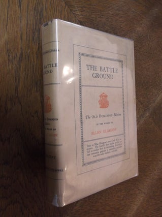 Item #14645 The Battle Ground (The Old Dominion Edition of the Works of Ellen Glasgow). Ellen...