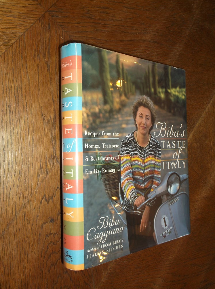 Item #14687 Biba's Taste of Italy: Recipes from the Homes, Trattorie and Restaurants of Emilia-Romagna. Biba Caggiano.