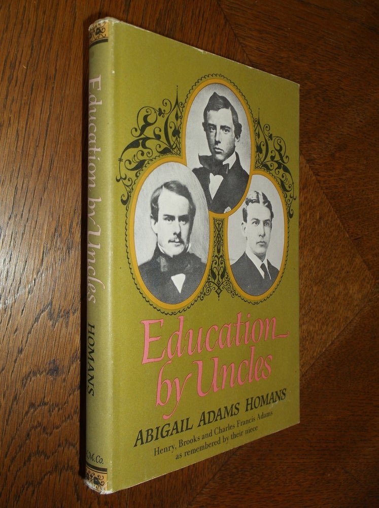 Item #14724 Education by Uncles. Abigail Adams Homans.