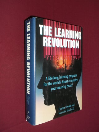 Item #14730 The Learning Revolution: A Life-Long Learning Program for the World's Finest Computer...