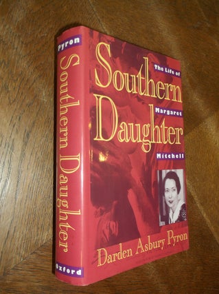 Item #14770 Southern Daughter: The Life of Margaret Mitchell. Darden Asbury Pyron