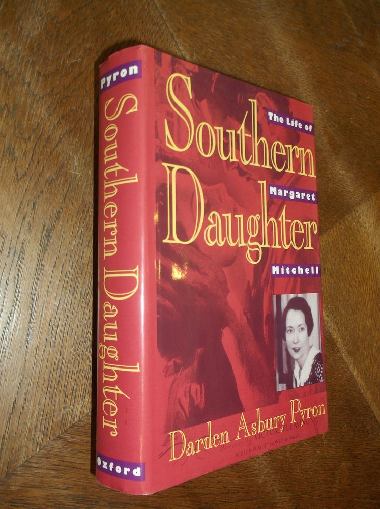 Item #14770 Southern Daughter: The Life of Margaret Mitchell. Darden Asbury Pyron.