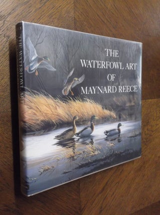 Item #14814 The Waterfowl Art of Maynard Reece. Maynard Reece