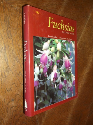 Item #14818 Fuchsias: The Complete Guide. Edwin Goulding