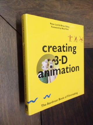 Item #14876 Creating 3-D Animation. Peter Lord