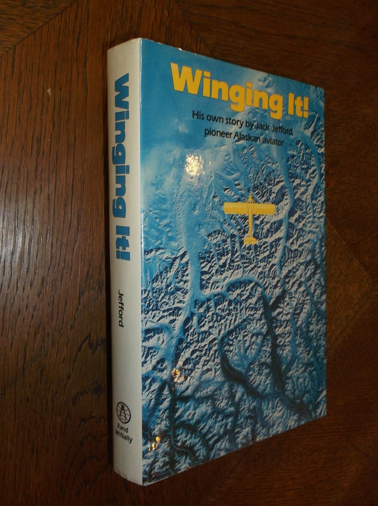 Item #14902 Winging It!: His Own Story. Jack Jefford.
