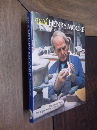 Item #15045 With Henry Moore: The Artist at Work. Henry Moore