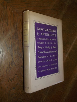 Item #15327 New Writings by Swinburne or Miscellanea Nova Et Curiosa. Algernon Swinburne