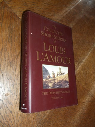 Item #15345 The Collected Short Stories of Louis Lamour, Volume 1: Frontier Stories. Louis L'Amour