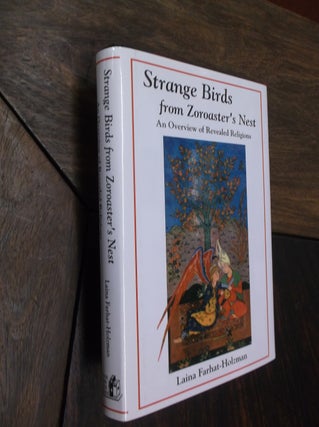 Item #15519 Strange Birds from Zoroaster's Nest: An Overview of Revealed Religions. Laina...