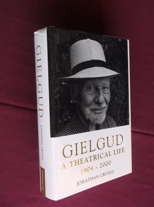 Item #15535 Gielgud: A Theatrical Life, 1904-2000. Jonathan Croall
