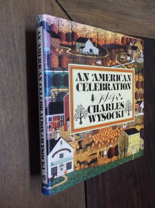 Item #15703 An American Celebration: The Art of Charles Wysocki. Charles Wysocki, Betty Ballantine