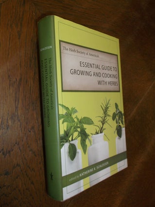 Item #15997 The Herb Society of America's Essential Guide to Growing and Cooking with Herbs....