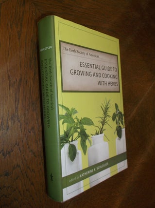 Item #15997 The Herb Society of America's Essential Guide to Growing and Cooking with Herbs....