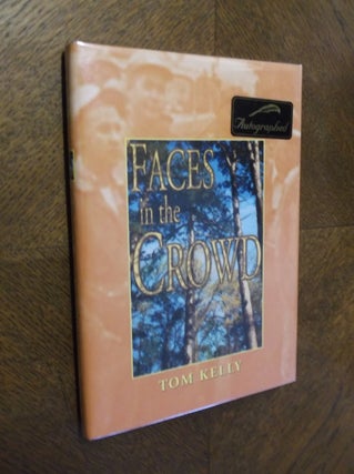 Item #16074 Faces in the Crowd. Tom Kelly