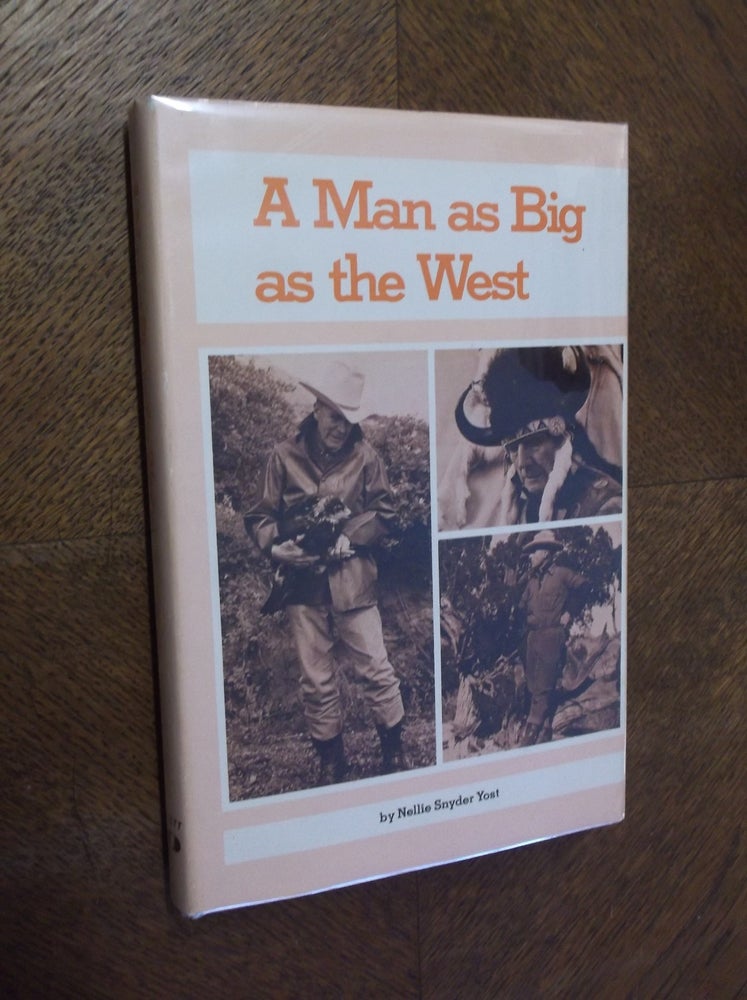 Item #16086 A Man as Big as the West: The Story of Ralph Hubbard. Nellie Snyder Yost.