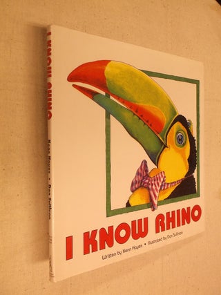 Item #16260 I Know Rhino. Kenn Hayes