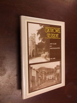 Item #16306 Crickhowell Yesterday: 100 Years of Photographs. John Addis