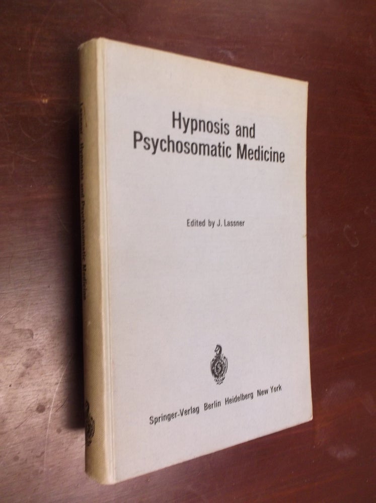 Item #16373 Hypnosis and Psychosomatic Medicine: Proceedings of the International Congress for Hypnosis and Psychosomatic Medicine. Jean Lassner.