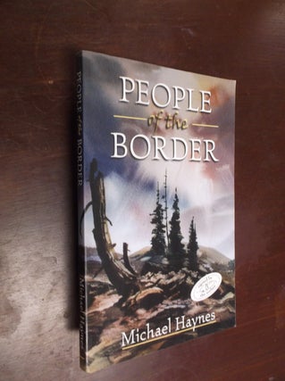 Item #16450 People of the Border. Michael Haynes