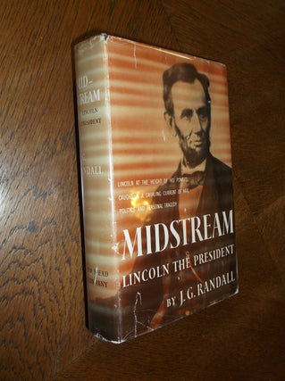 Item #16479 Lincoln the President: Midstream (Volume 3). J. G. Randall