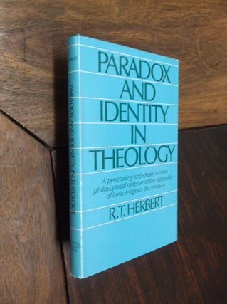 Item #16531 Paradox and Identity in Theology. R. T. Herbert