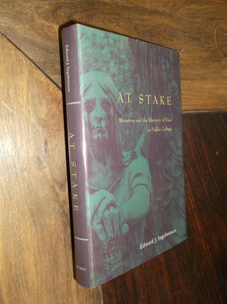 Item #16694 At Stake: Monsters and the Rhetoric of Fear in Public Culture. Edward Ingebretsen