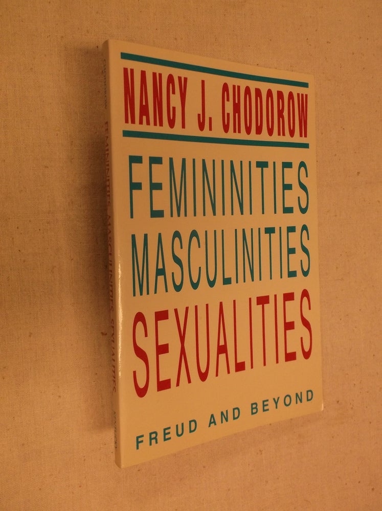 Item #16826 Femininities, Masculinities, Sexualities: Freud and Beyond. Nancy Chodorow.
