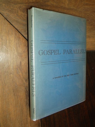 Item #16834 Gospel Parallels: A Synopsis of the First Three Gospels. Throckmorton Jr. Burton H