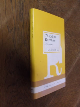 Item #17003 Theodore Roethke: Selected Poems (American Poets Project). Theodore Roethke