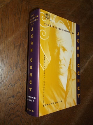 Item #17093 The Selected Writings of Jean Genet. Jean Genet, Edmund White