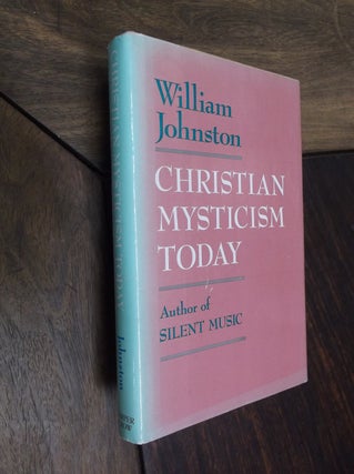 Item #17148 Christian Mysticism Today. William Johnston