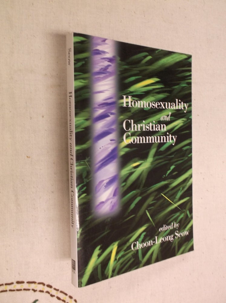 Item #17159 Homosexuality and Christian Community. Choon-Leong Seow.