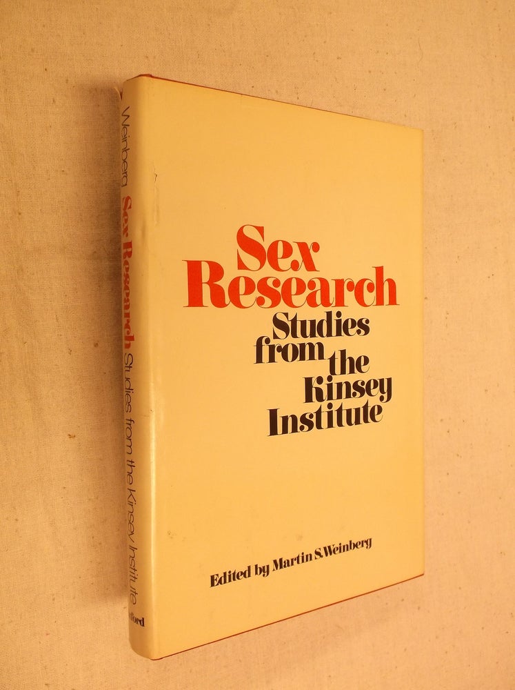 Item #17202 Sex Research: Studies from the Kinsey Institute. Martin S. Weinberg.
