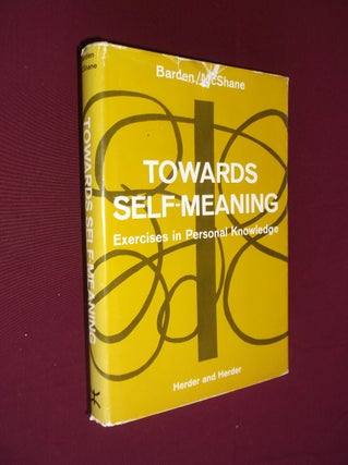 Item #17293 Towards Self Meaning. Garrett Barden, Philip McShane