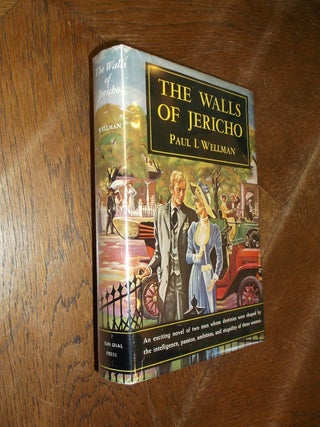 Item #17471 The Walls of Jericho. Paul I. Wellman
