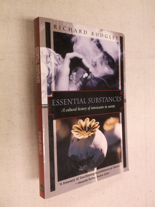 Item #17603 Essential Substances: A Cultural History of Intoxicants in Society (Kodansha Globe...