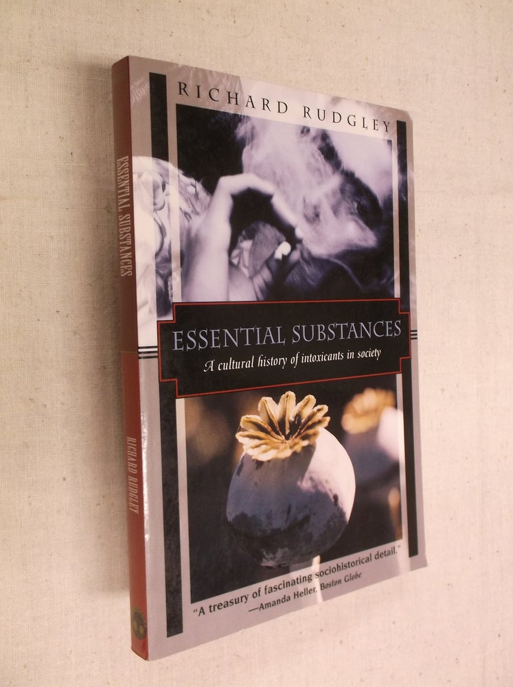 Item #17603 Essential Substances: A Cultural History of Intoxicants in Society (Kodansha Globe Series). Richard Rudgley.