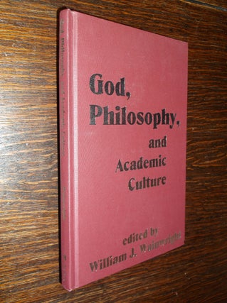 Item #17607 God, Philosophy and Academic Culture: A Discussion Between Scholars in the AAR and...