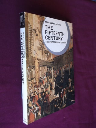 Item #17639 The Fifteenth Century: The Prospect of Europe. Margaret Aston