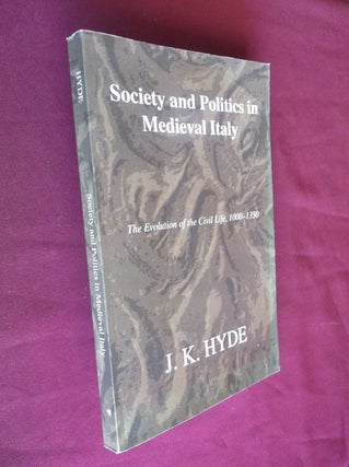 Item #17684 Society and Politics in Medieval Italy. J. K. Hyde