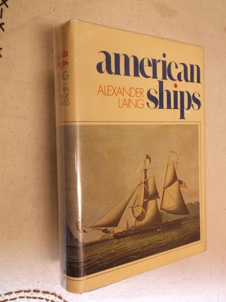 Item #1773 American ships. Alexander Kinnan Laing