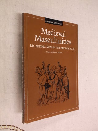 Item #18190 Medieval Masculinities: Regarding Men in the Middle Ages (Medieval Cultures). Clare...