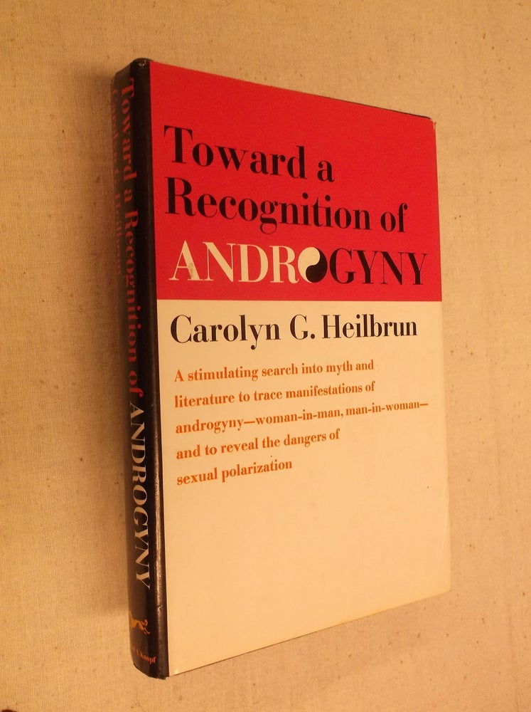 Item #18217 Toward a Recognition of Androgyny. Carolyn G. Heilbrun.