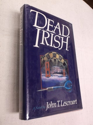 Item #18290 Dead Irish (Dismas Hardy). John Lescroart