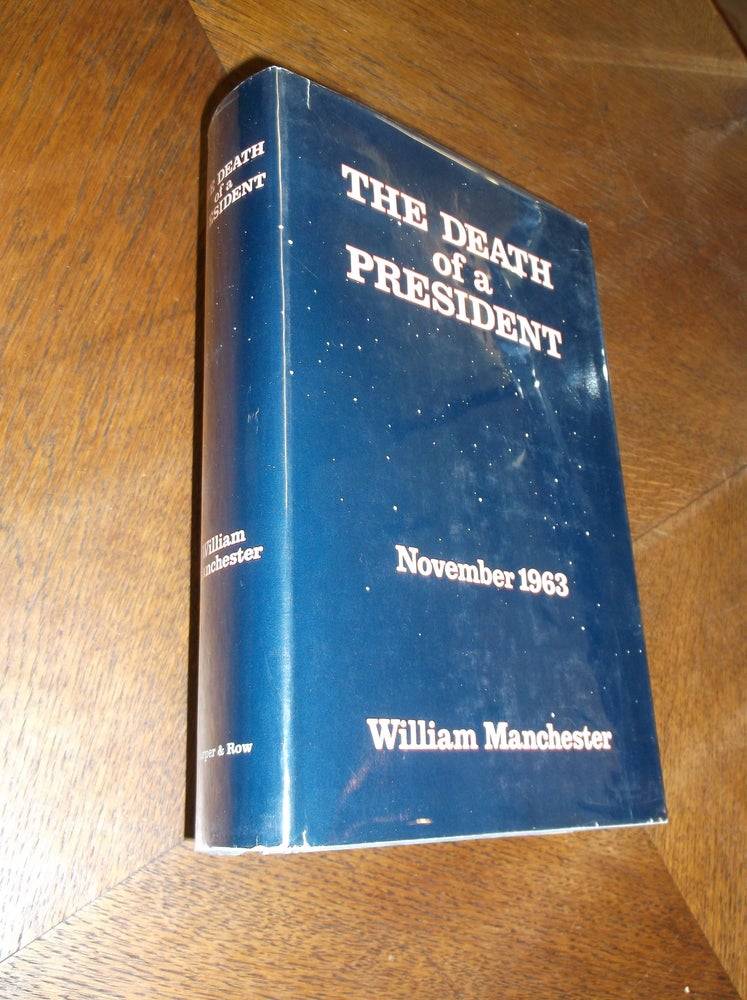 Item #18292 The Death of a President, November 1963. William Manchester.