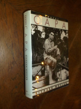 Item #18323 Robert Capa: A Biography. Richard Whelan