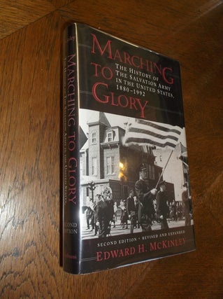 Item #18333 Marching to Glory: The History of the Salvation Army in the United States, 1880-1992....