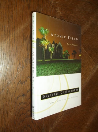 Item #18385 Atomic Field: Two Poems. Nicholas Christopher